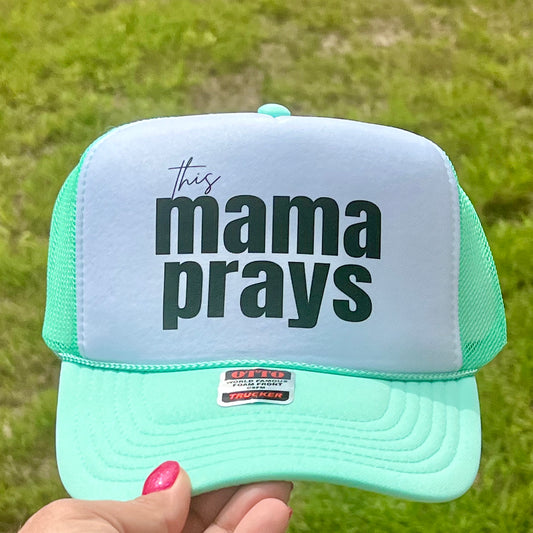 This Mama Prays Trucker Hat