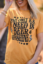 Load image into Gallery viewer, The Only B.S. I Need Is Beer and Sunshine Tee