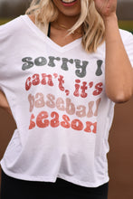 Load image into Gallery viewer, Sorry I Can’t It’s Baseball Season Slouchy Tee