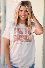 Load image into Gallery viewer, He Is Risen Floral Tee