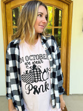 Load image into Gallery viewer, In October We Wear Pink Soft Graphic Tee