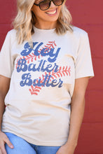 Load image into Gallery viewer, Hey Batter Batter Tee