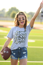Load image into Gallery viewer, Small Town Big Spirit Tee